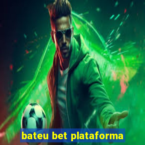 bateu bet plataforma