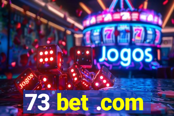 73 bet .com