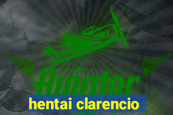 hentai clarencio