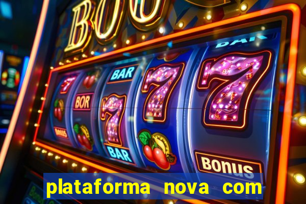 plataforma nova com bonus no cadastro