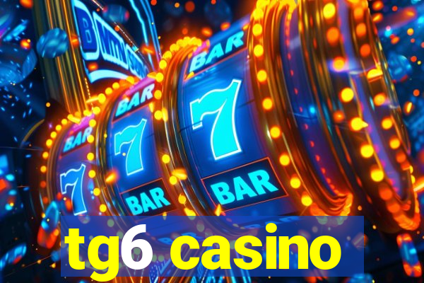 tg6 casino