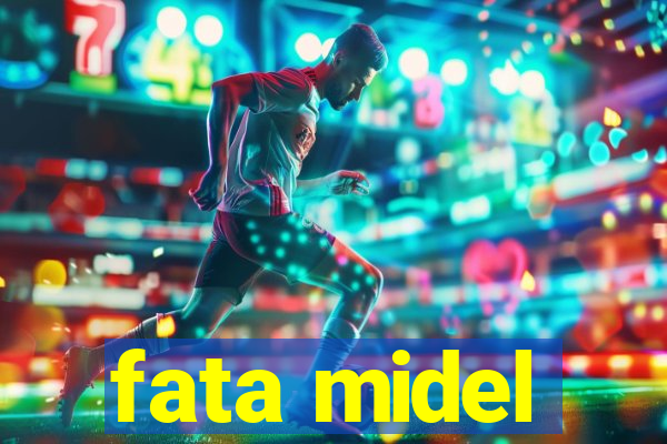 fata midel