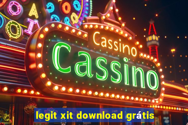 legit xit download grátis