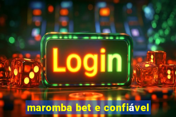 maromba bet e confiável