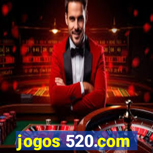 jogos 520.com