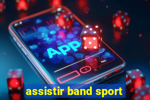 assistir band sport