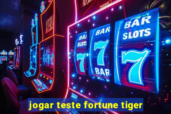 jogar teste fortune tiger