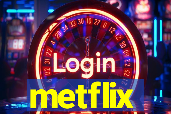 metflix