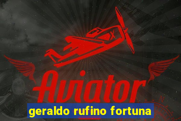 geraldo rufino fortuna