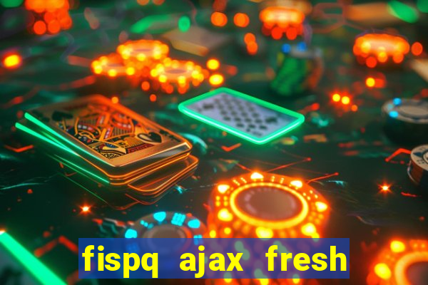 fispq ajax fresh limpeza profunda