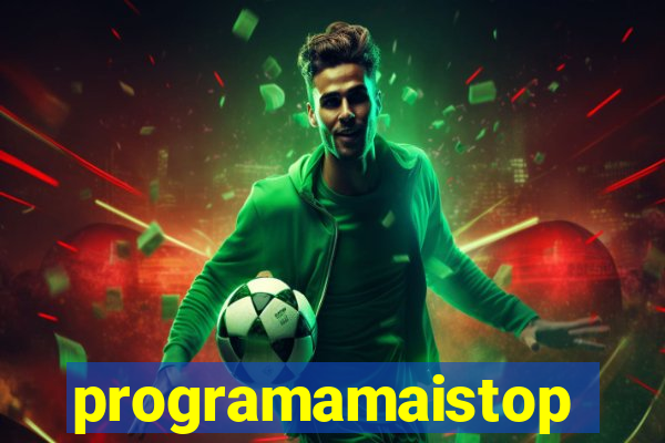 programamaistop