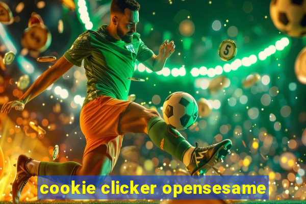 cookie clicker opensesame