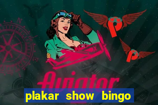 plakar show bingo ao vivo