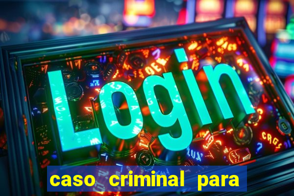 caso criminal para resolver pdf