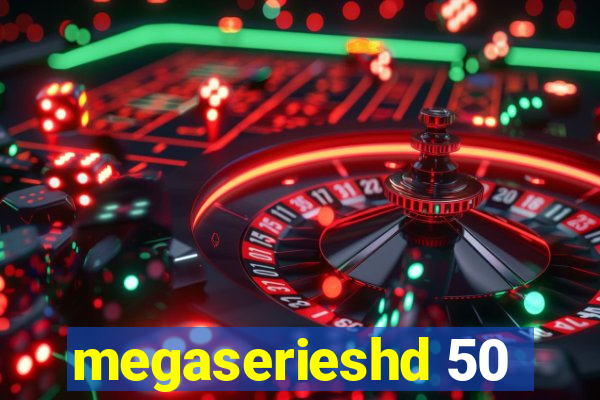 megaserieshd 50