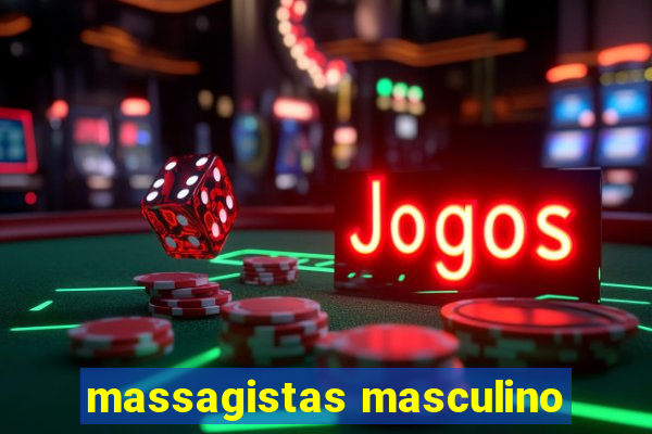 massagistas masculino