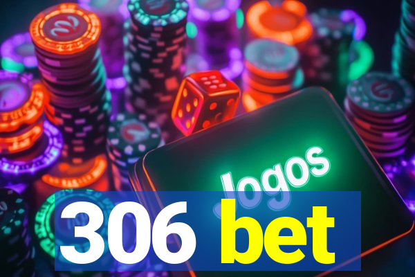 306 bet