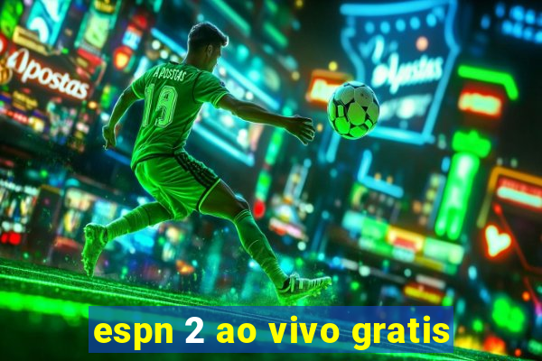 espn 2 ao vivo gratis