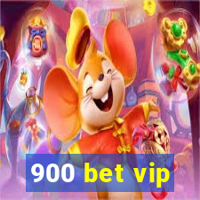 900 bet vip