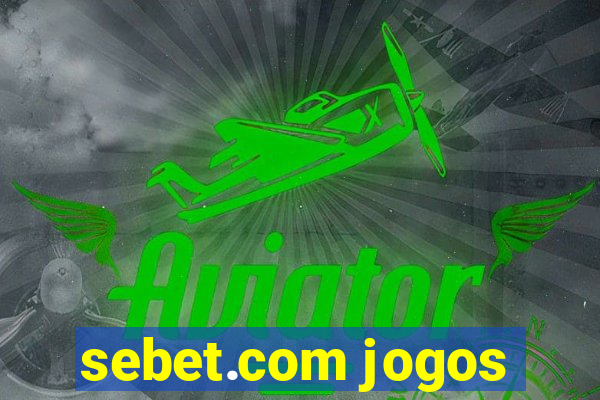 sebet.com jogos