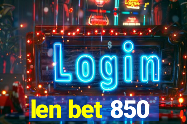 len bet 850