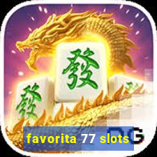 favorita 77 slots