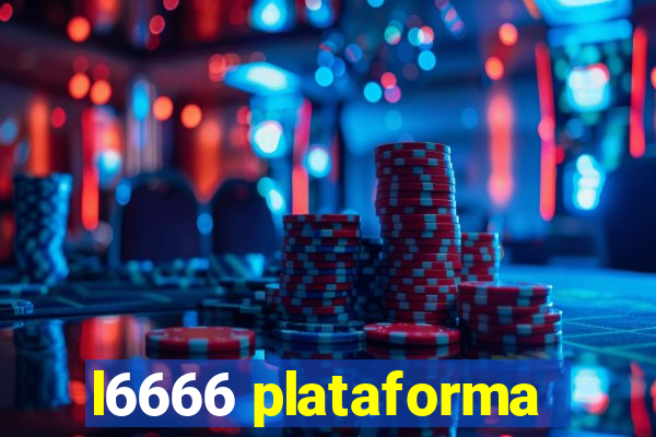 l6666 plataforma