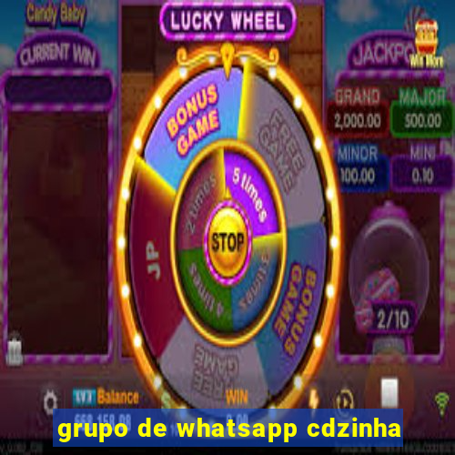 grupo de whatsapp cdzinha