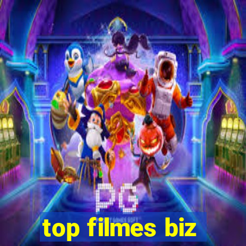 top filmes biz