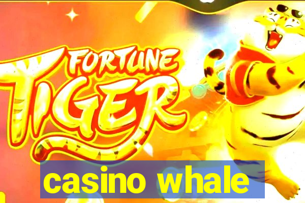 casino whale