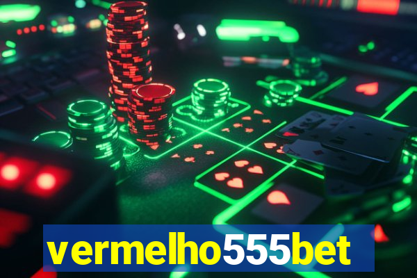 vermelho555bet