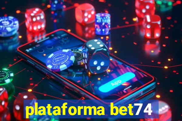 plataforma bet74