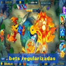 bets regularizadas