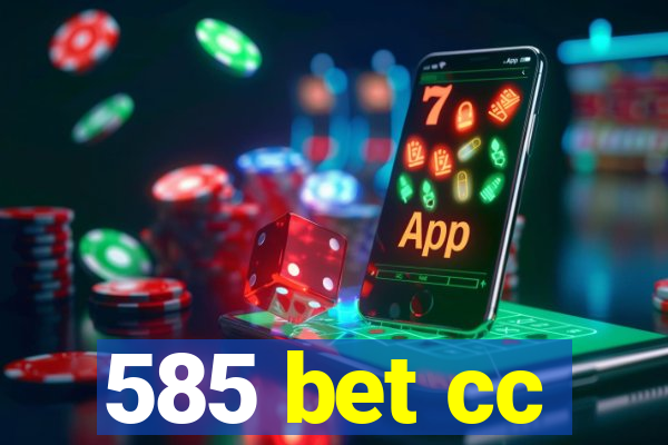 585 bet cc