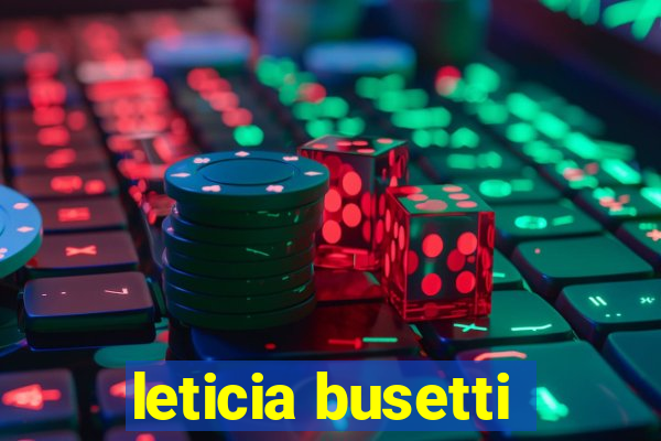 leticia busetti