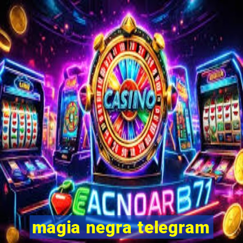 magia negra telegram