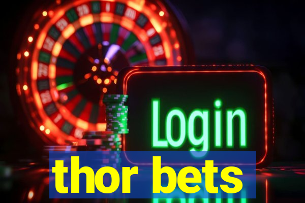 thor bets