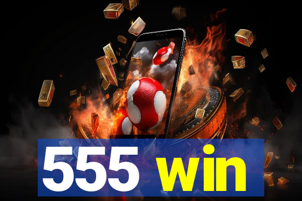 555 win