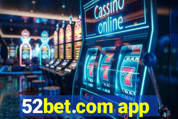 52bet.com app