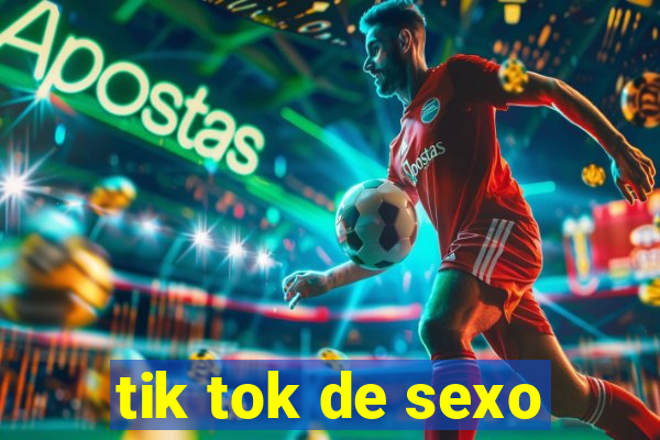 tik tok de sexo