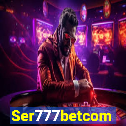 Ser777betcom