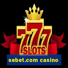 sebet.com casino