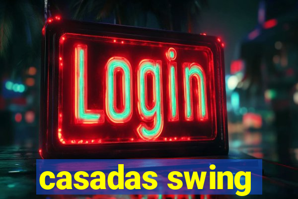 casadas swing