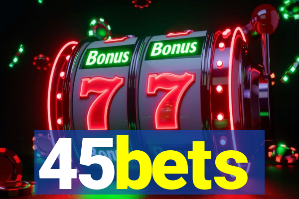 45bets