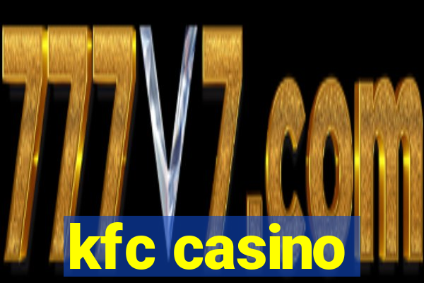 kfc casino