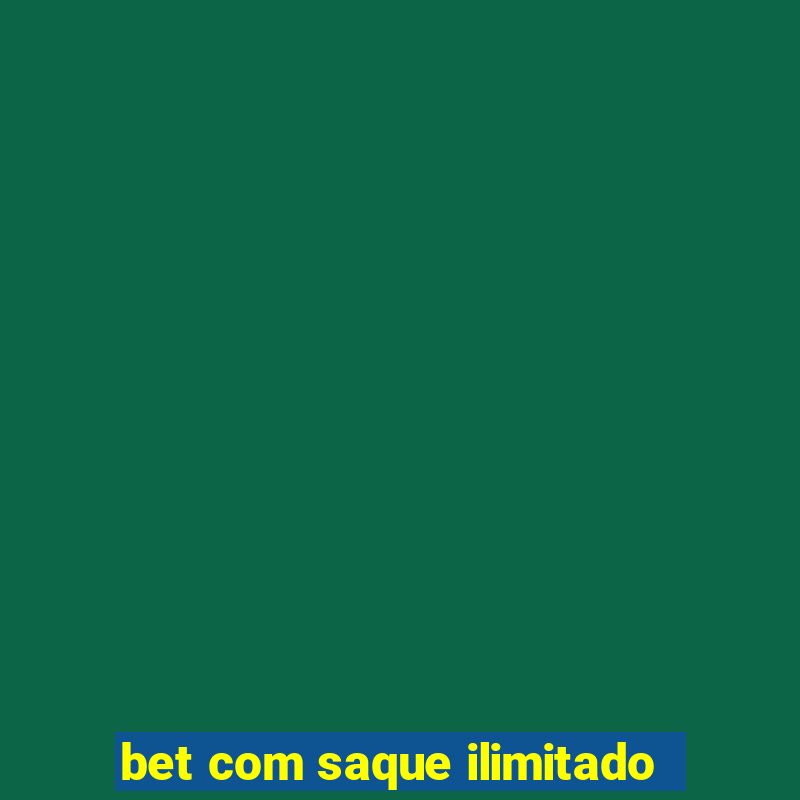 bet com saque ilimitado