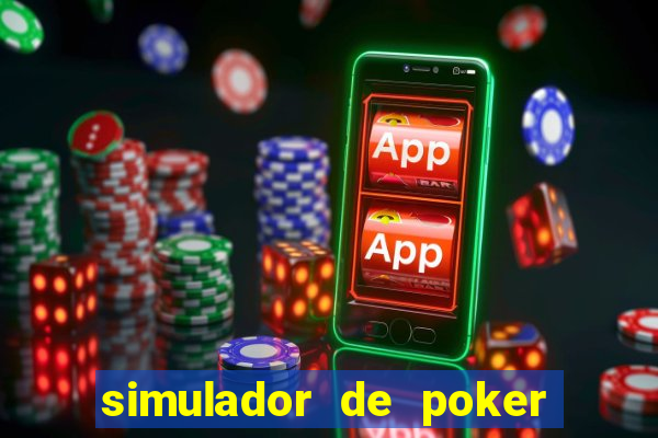 simulador de poker texas holdem gratis