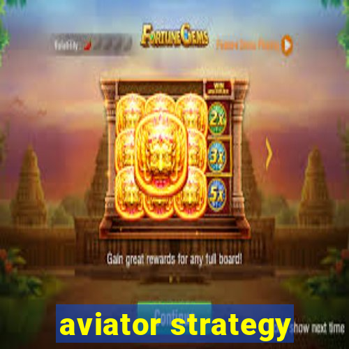 aviator strategy