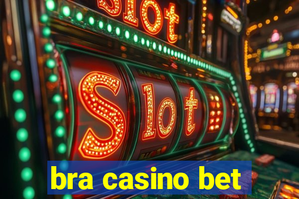 bra casino bet