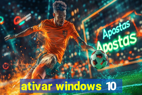 ativar windows 10